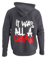 Φούτερ με κουκούλα - It Was All A Dream - Color Thumbnail Ανθρακί