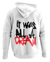 Φούτερ με κουκούλα - It Was All A Dream - Color Thumbnail ΄Ασπρο