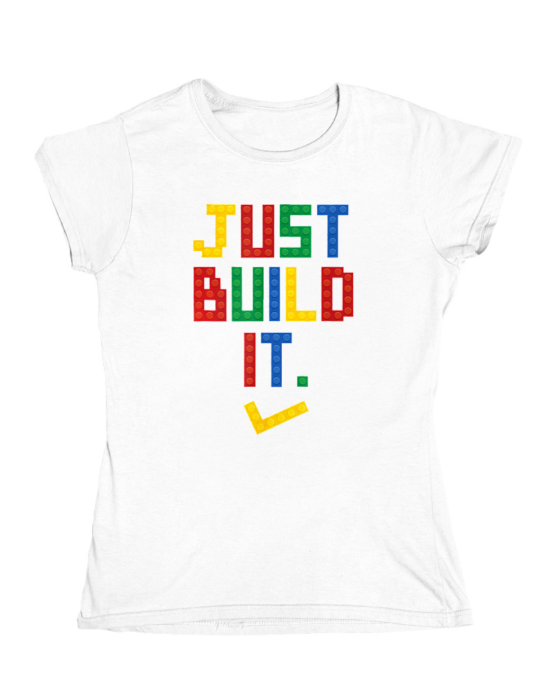 Just Build It