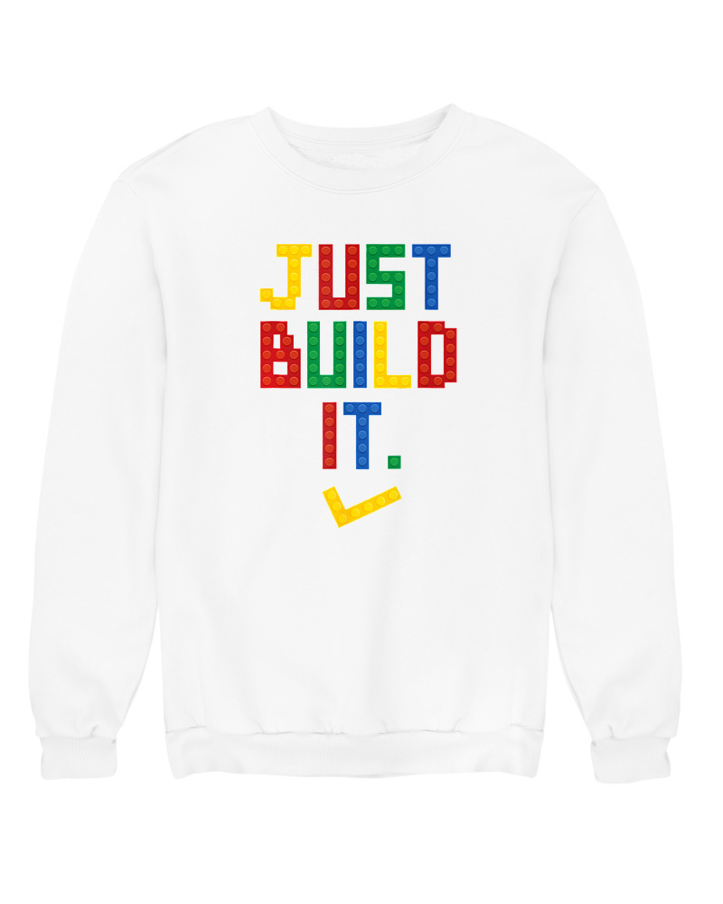 Just Build It