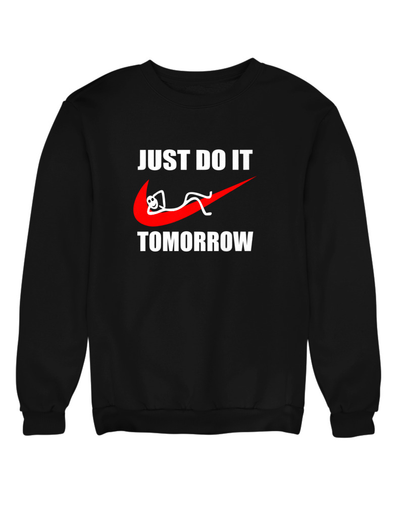 Just Do It Tomorrow