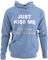 Φούτερ με κουκούλα - Just Kiss Me We Can Talk Later - Color Thumbnail Blue Carolina