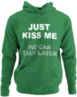 Φούτερ με κουκούλα - Just Kiss Me We Can Talk Later - Color Thumbnail Kelly Green