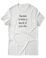 T-Shirt Unisex - Karma Is A Bitch If You Are - Color Thumbnail Άσπρο