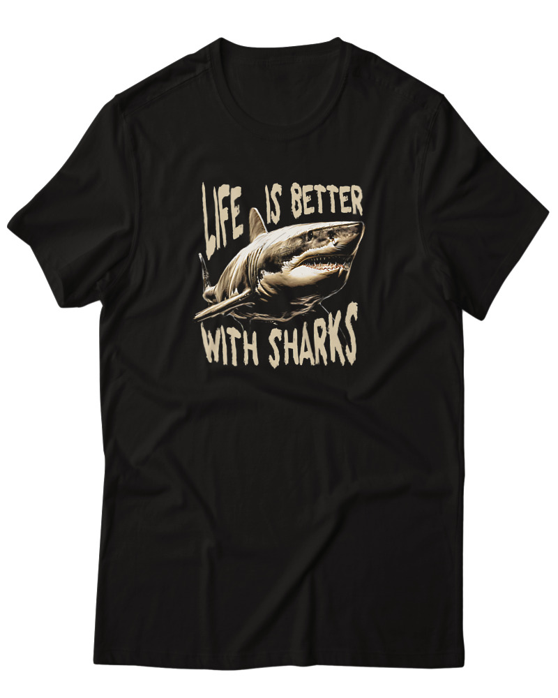 Life Is Better With Sharks
