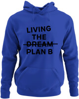 Φούτερ με κουκούλα - Living The Dream Plan B - Color Thumbnail Μπλε Ρουά