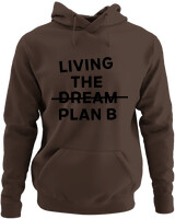 Φούτερ με κουκούλα - Living The Dream Plan B - Color Thumbnail Καφέ
