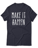 T-Shirt Unisex - Make It Happen - Color Thumbnail Σκούρο Μπλε