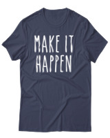 T-Shirt Unisex - Make It Happen - Color Thumbnail Μπλε Γκρι