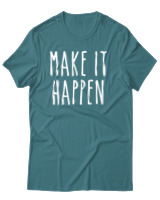 T-Shirt Unisex - Make It Happen - Color Thumbnail Μπλε Πράσινο