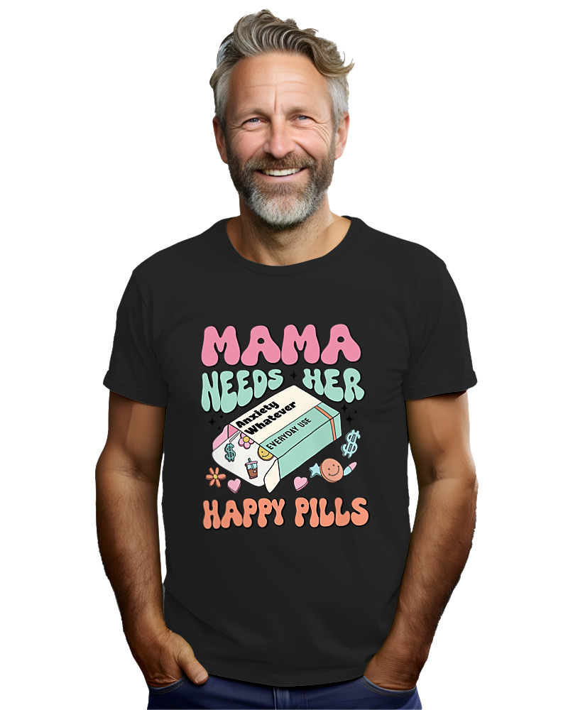 Mama Needs Her Happy Pills - Image 2