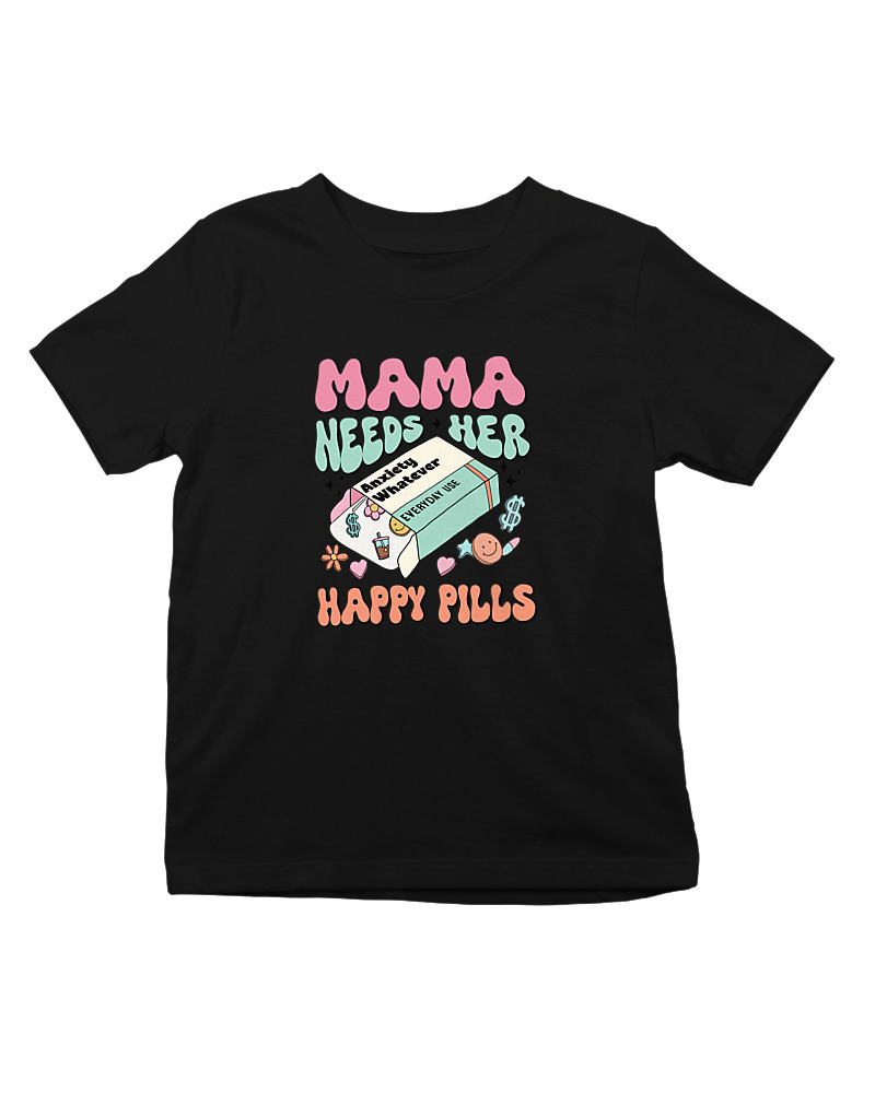 Mama Needs Her Happy Pills