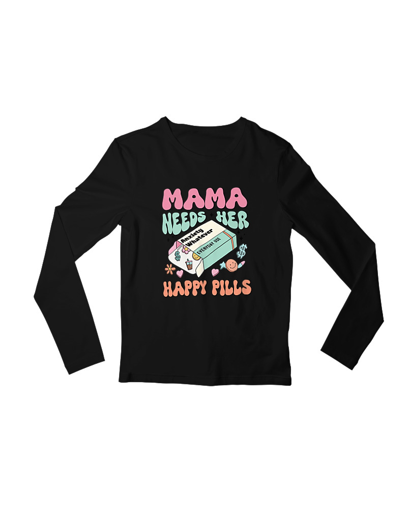 Mama Needs Her Happy Pills