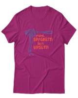 T-Shirt Unisex - More Spaghetti Less Upsetti - Color Thumbnail Φουξια