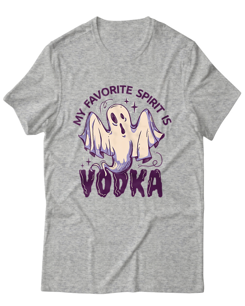 My Favorite Spirit Is Vodka