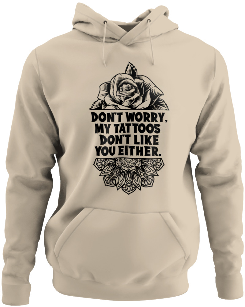 My Tattoos Dont Like You Either - Image 0