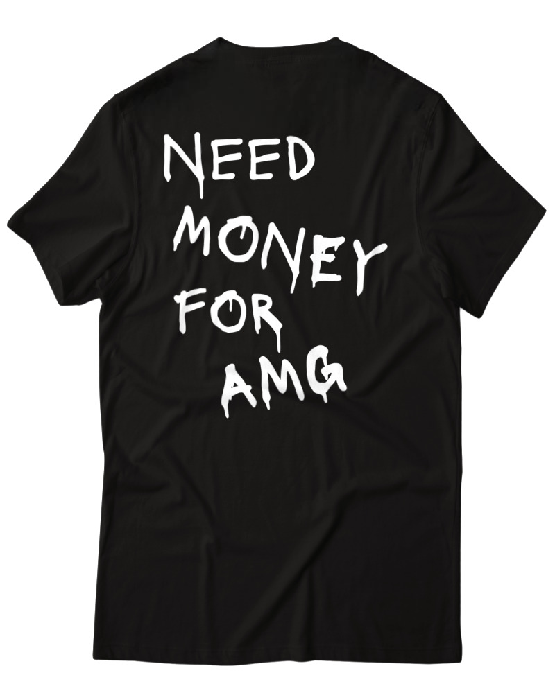 Need Money For Amg