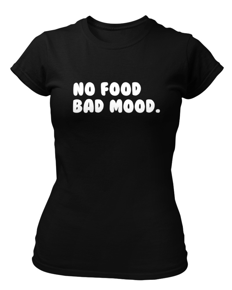 No Food Bad Mood