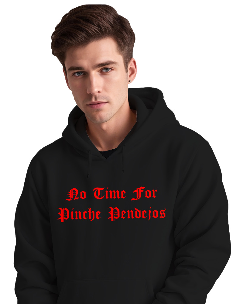 No Time For Pinche Pendejos - Image 2