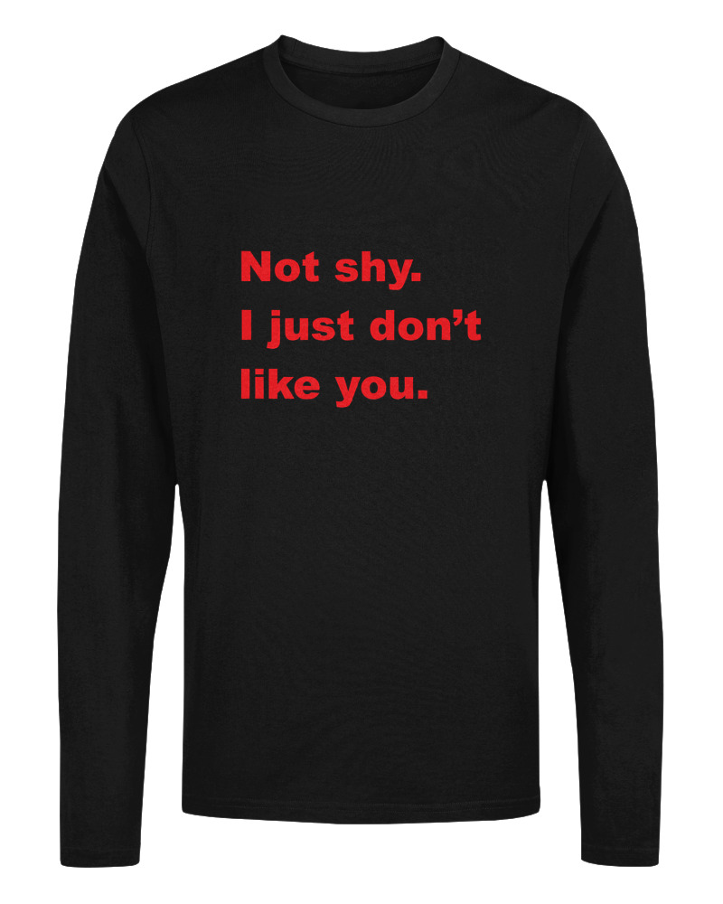 Not Shy I Just Dont Like You - Image 0
