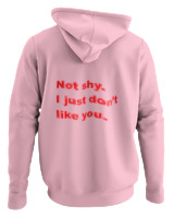 Φούτερ με κουκούλα - Not Shy I Just Dont Like You - Color Thumbnail Pink