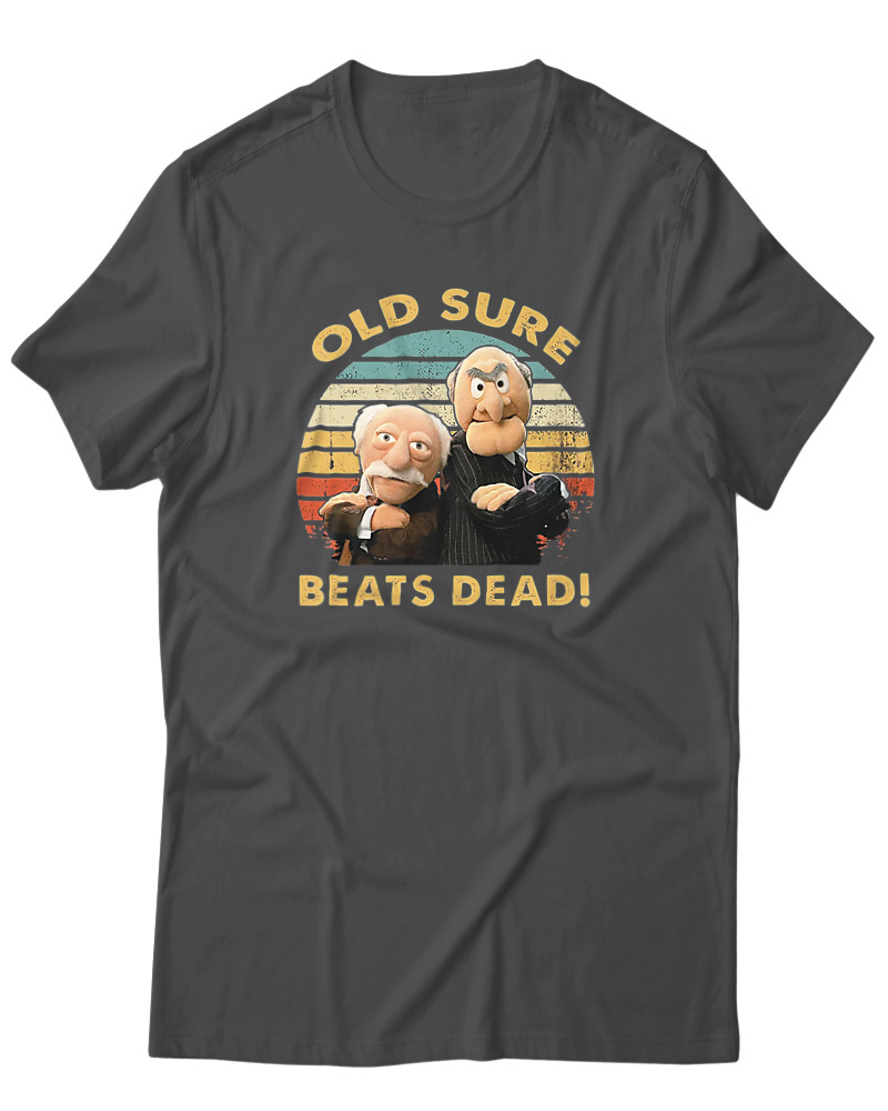 Old Sure Beats Dead