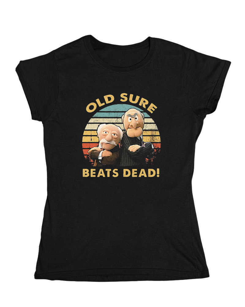Old Sure Beats Dead