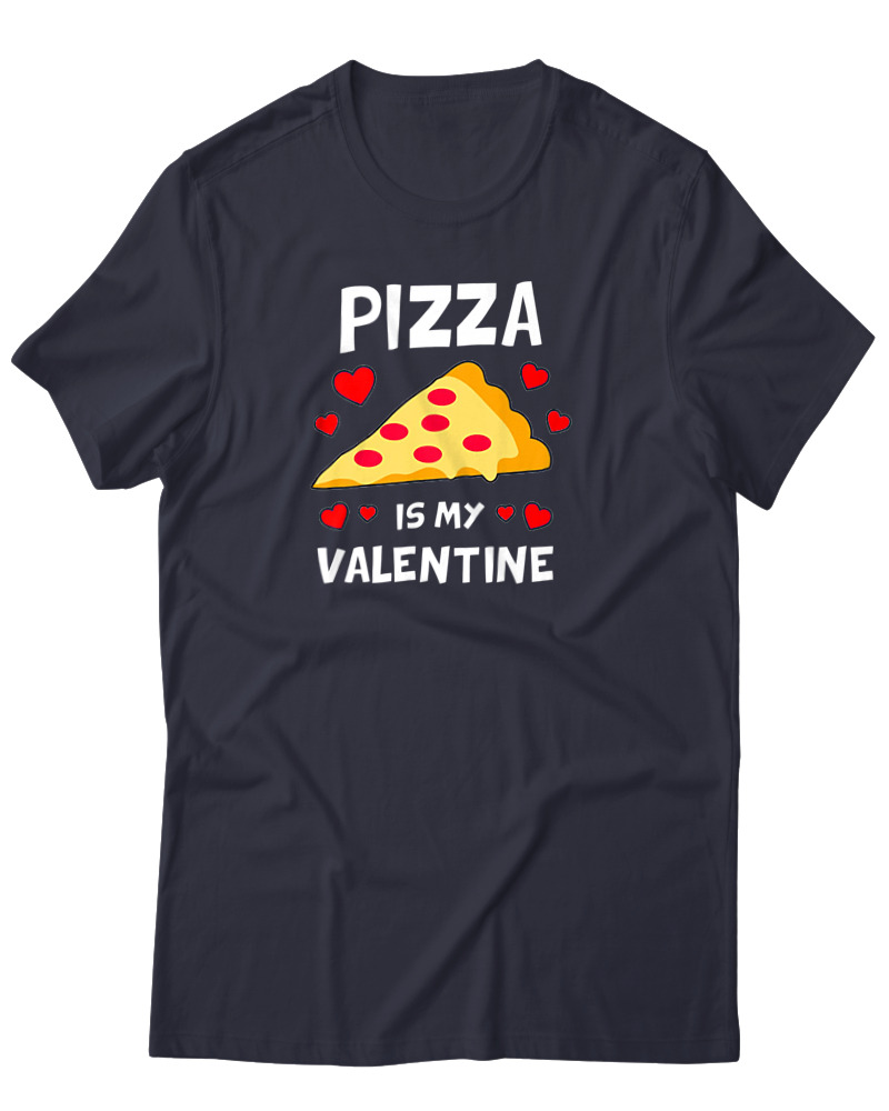 Pizza Is My Valentine
