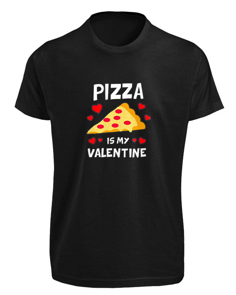 Pizza Is My Valentine