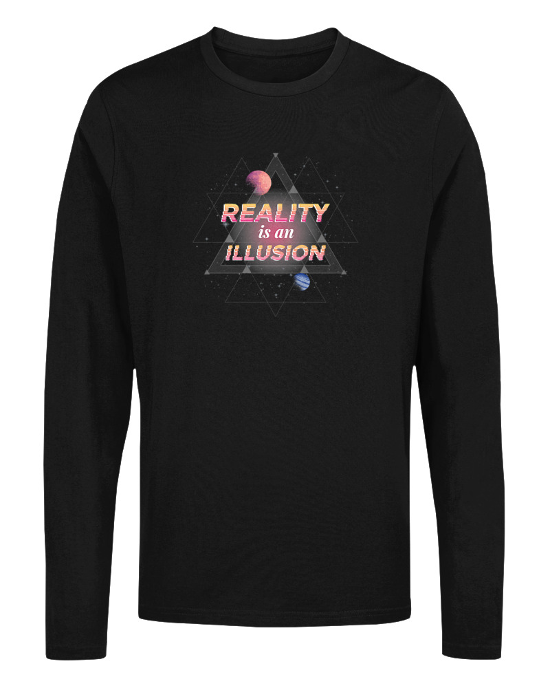 Reality Is Illusion