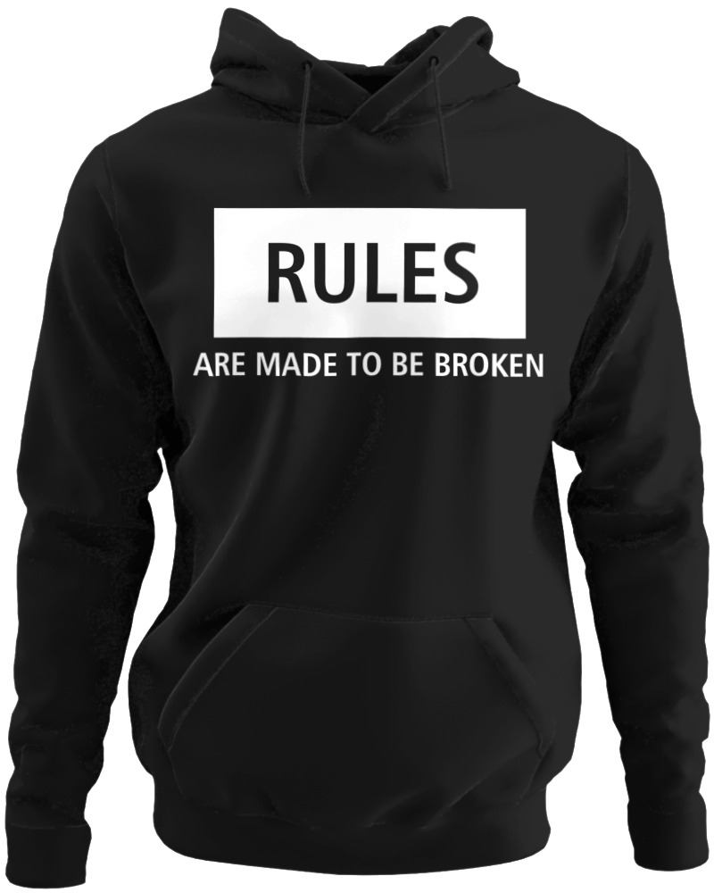 Rules Are Made To Be Broken