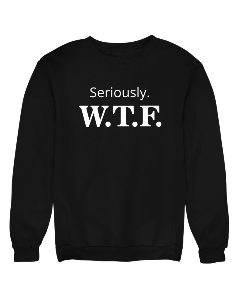 Seriously W.T.F - Image 0