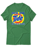 T-Shirt Αντρικό - Sick And Tide Of These Hoes - Color Thumbnail Πράσινο