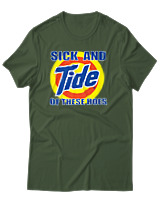 T-Shirt Αντρικό - Sick And Tide Of These Hoes - Color Thumbnail Κυπαρισσί