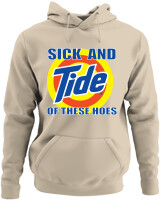 Φούτερ με κουκούλα - Sick And Tide Of These Hoes - Color Thumbnail Μπέζ