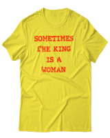 T-Shirt Αντρικό - Sometimes The King Is A Woman - Color Thumbnail Κίτρινο