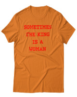 T-Shirt Αντρικό - Sometimes The King Is A Woman - Color Thumbnail Πορτοκαλί