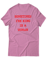 T-Shirt Αντρικό - Sometimes The King Is A Woman - Color Thumbnail Ροζ