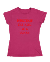 Κοριτσίστικο Κοντομανικο Παιδικό - Sometimes The King Is A Woman - Color Thumbnail Φουξια