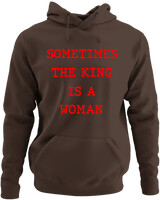 Φούτερ με κουκούλα - Sometimes The King Is A Woman - Color Thumbnail Καφέ