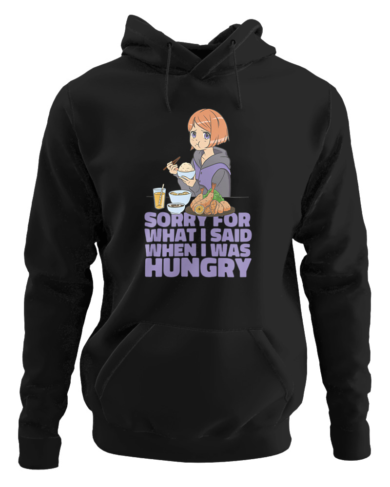 Sorry For What I Said When I Was Hungry