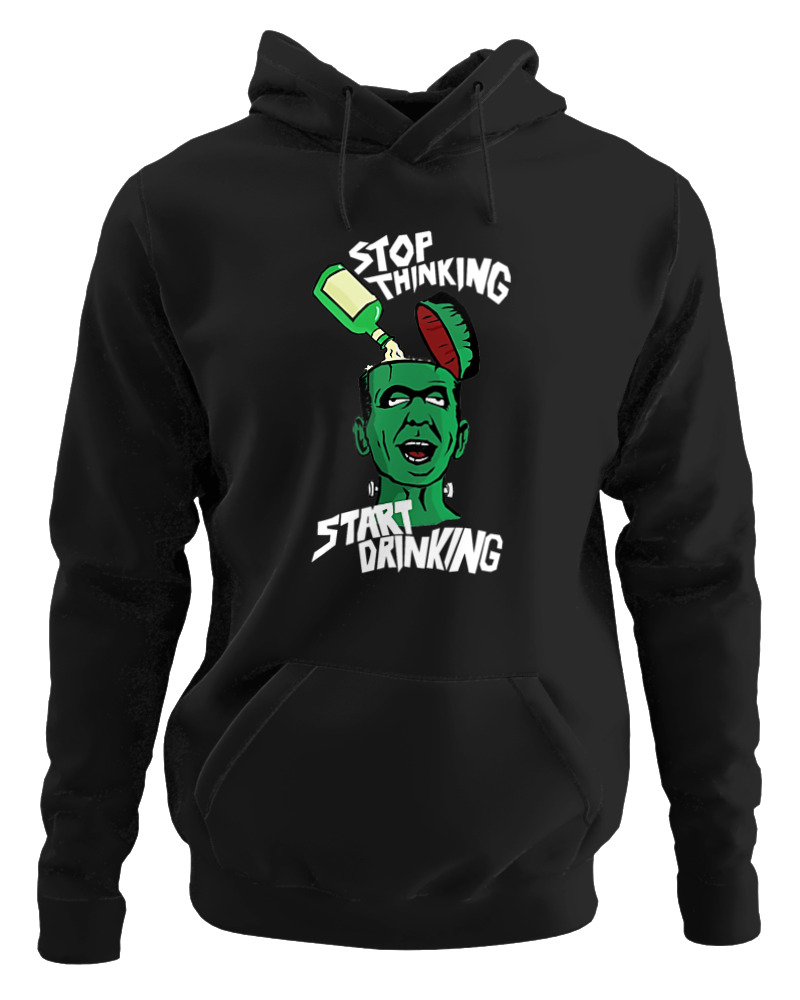 Stop Thinking Start Drinking