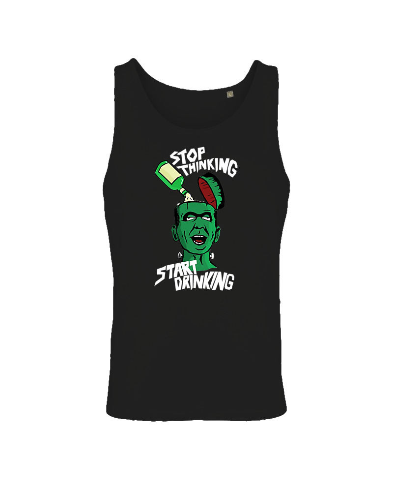 Stop Thinking Start Drinking