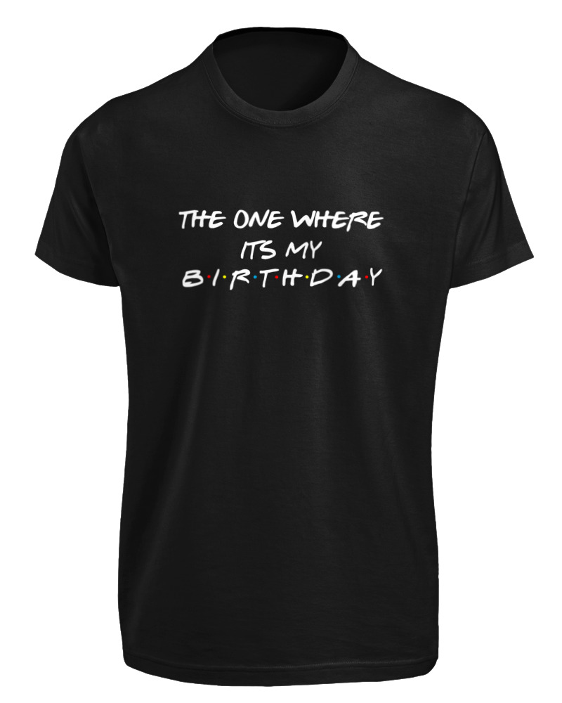 The One Where Its My Birthday