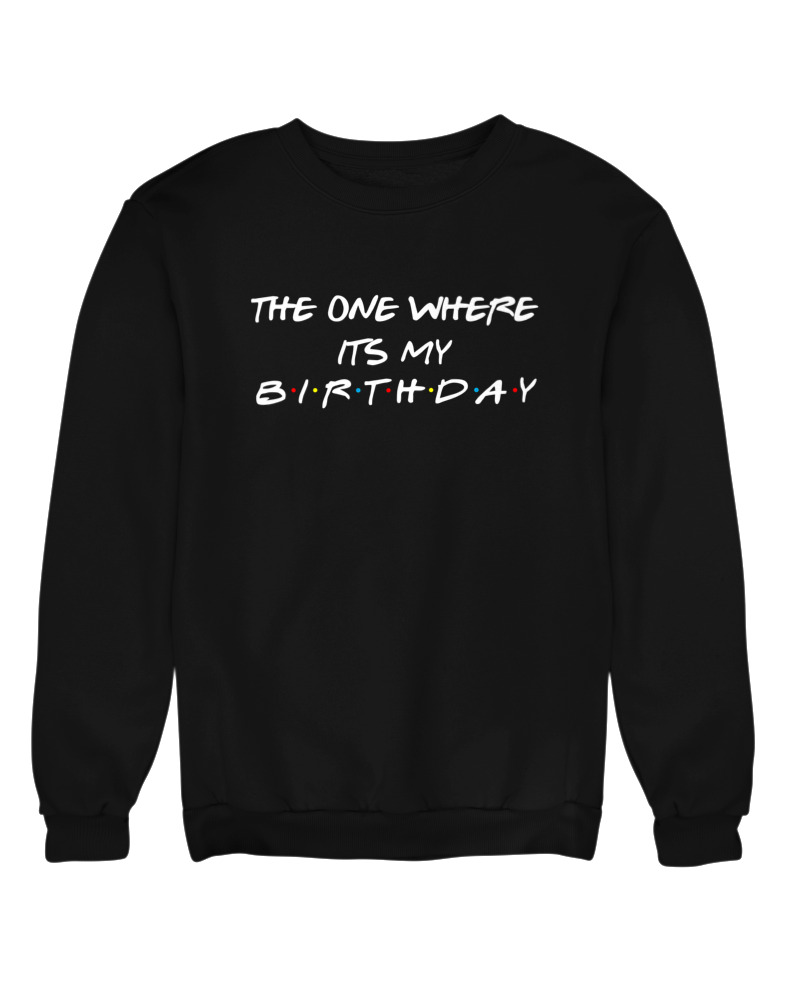 The One Where Its My Birthday