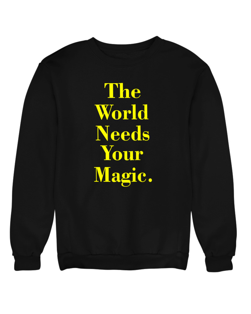 The World Needs Your Magic