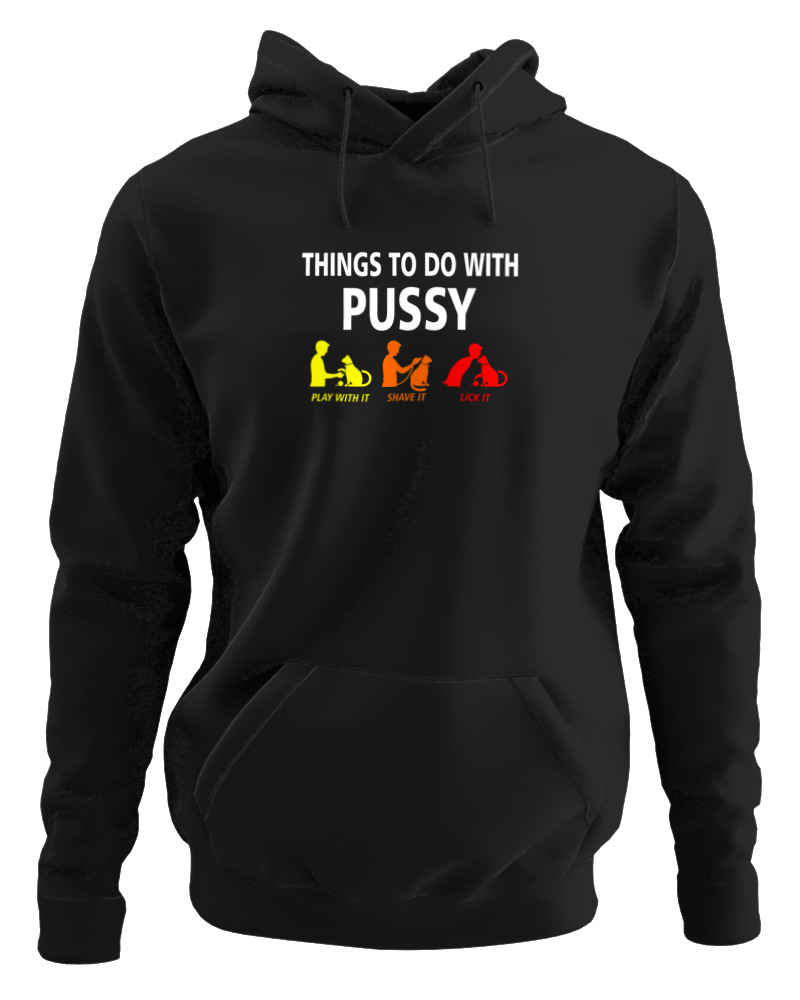 Things To Do With A Pussy