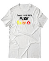 T-Shirt Αντρικό - Things To Do With A Pussy - Color Thumbnail Άσπρο