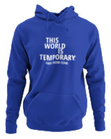 Φούτερ με κουκούλα Γυναικείο - This World Is Temporary - Color Thumbnail Μπλε Ρουά