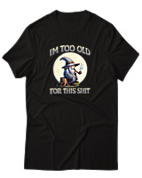 T-Shirt Αντρικό - Too Old For This Shit - Color Thumbnail Μαύρο